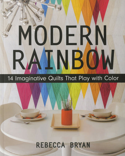 Modern Rainbow : 14 courtepointes créatives qui jouent avec la couleur.