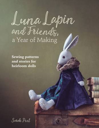 Luna Lapin et ses amis, une année de création : patrons de couture et histoires