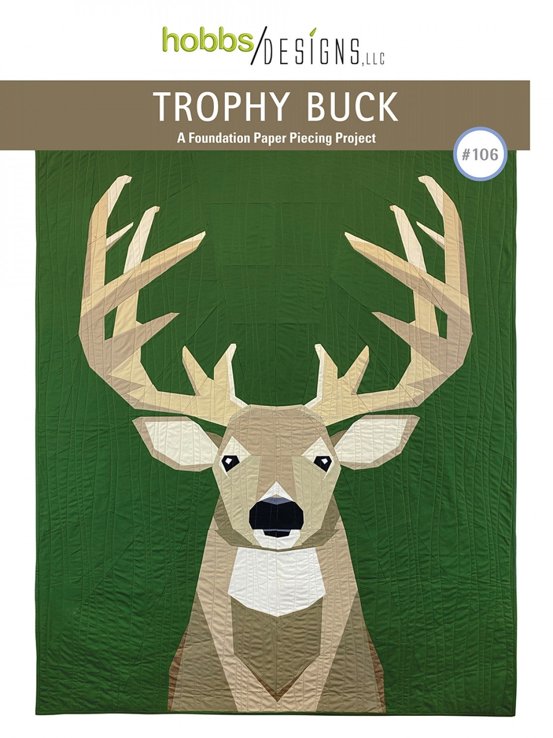 Trophy Buck - A Foundation Paper Piecing Quilt Pattern from Hobbs Designs #106