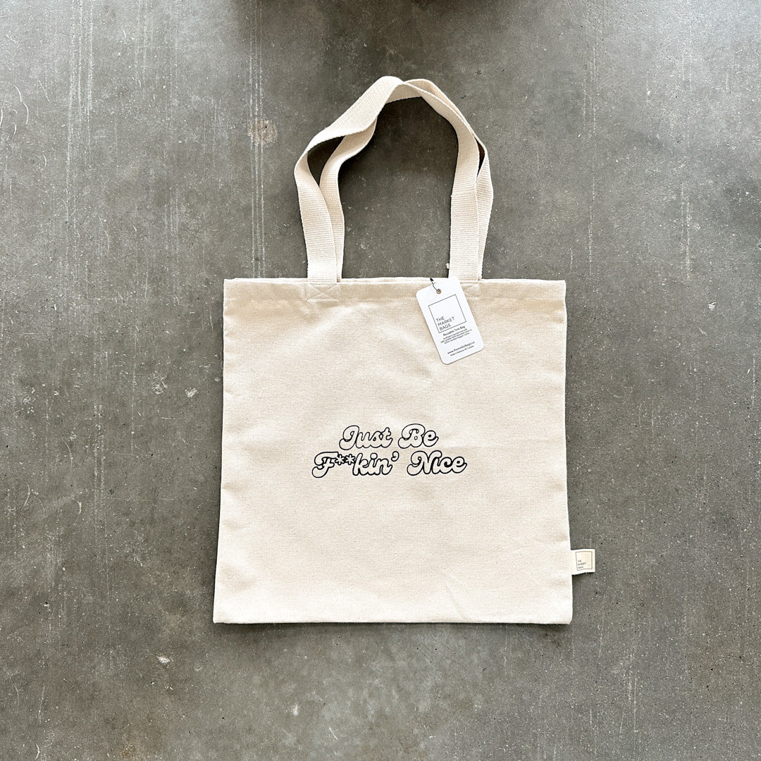 Le tote bag Just Be F**kin' Nice