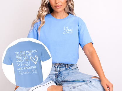 T-shirt unisexe « À la personne derrière moi » | Vêtements de sensibilisation à la santé mentale
