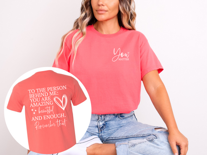 T-shirt unisexe « À la personne derrière moi » | Vêtements de sensibilisation à la santé mentale