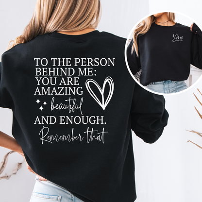 Sweat-shirt ras du cou unisexe « À la personne derrière moi » | Sweat-shirt ras du cou pour la santé mentale