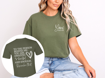 T-shirt unisexe « À la personne derrière moi » | Vêtements de sensibilisation à la santé mentale