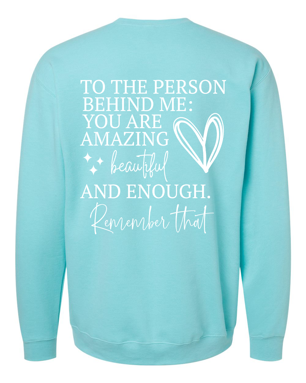 Sweat-shirt ras du cou unisexe « À la personne derrière moi » | Sweat-shirt ras du cou pour la santé mentale