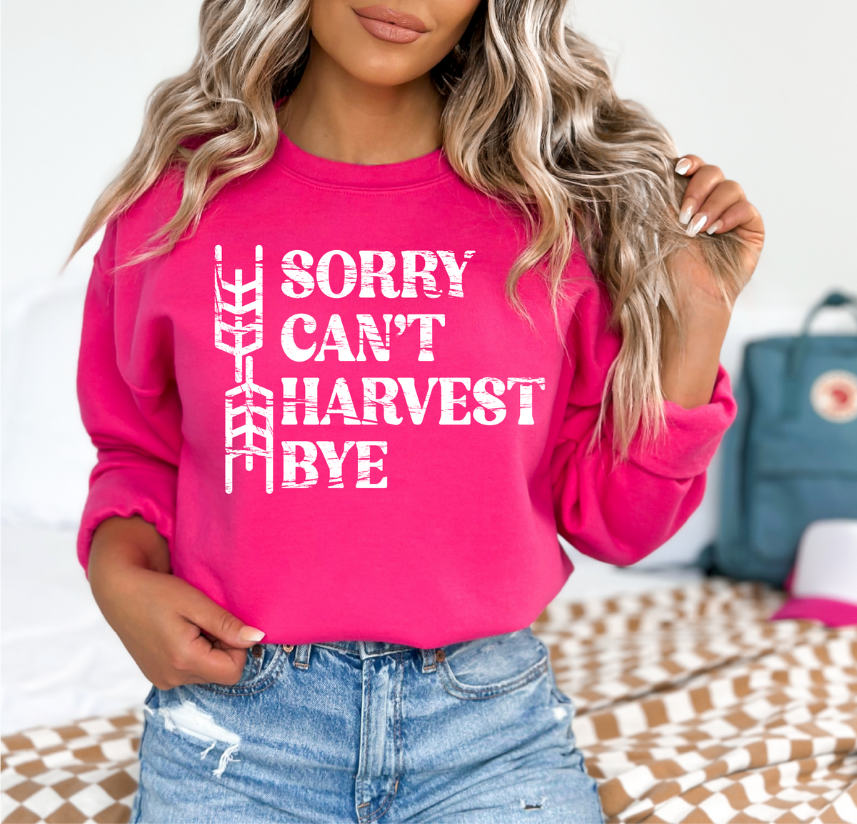 Sorry Can't Harvest Bye Unisex Crewneck | Farm Apparel