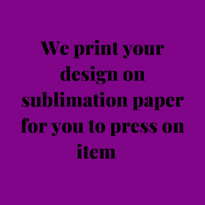 Sublimation Transfers - Custom Heat Transfer Prints