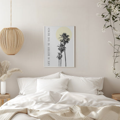Wall art Life is better at the beach | palm trees